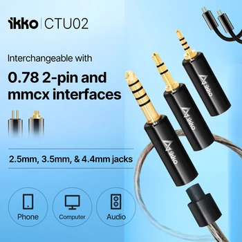 IKKO CTU02 3в1 Актуализация HIFI слушалки MMCX IEM Кабел 2,5 мм + 3,5 мм + 4,4 мм Взаимозаменяеми Включете 0,78 мм 2pin/MMCX Монитор Кабел за слушалки
